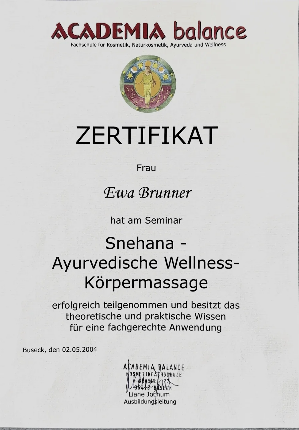 Das Zertifikat über das Seminar Snehana, Ayurvedische Wellness-Körpermassage, Academia Balance Buseck, 2004.